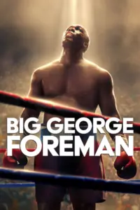 Big George Foreman (2023) จอร์จ โฟร์แมน ด้วยกำปั้นและศรัทธา