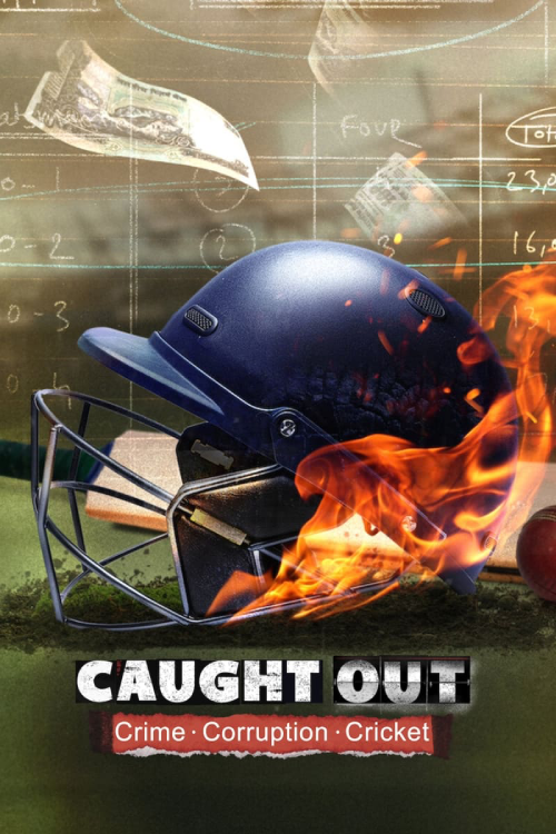 Caught Out (2023) คดีความ คอรัปชั่น คริกเกต