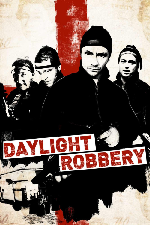 Daylight Robbery (2008) ข้าเกิดมาปล้น
