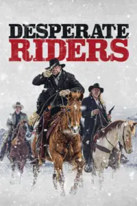 Desperate Riders (2022) วีรบุรุษคาวบอย