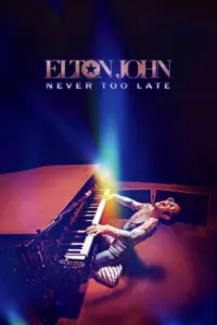 Elton John Never Too Late (2024) เอลตัน จอห์น