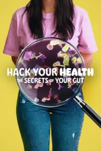 Hack Your Health The Secrets of Your Gut (2024) แฮ็กสุขภาพ ความลับของการกิน