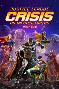 Justice League Crisis on Infinite Earths Part Two (2024) จัสติซ ลีก วิกฤติบนโลกที่ไม่สิ้นสุด ตอนที่ 2