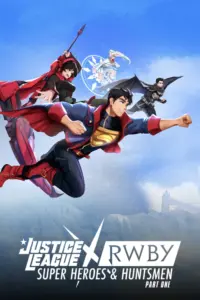 Justice League x RWBY Super Heroes AND Huntsmen Part One (2023) จัซติซลีก X รูบี้ ศึกต่างโลกกับทีมสาวนักล่า พาร์ทหนึ่ง