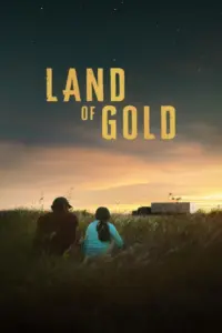 Land of Gold (2022) สู่บ้านของหัวใจ