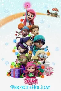 Strawberry Shortcake Perfect Holiday (2023) วันหยุดที่แสนพิเศษของสตอเบอรี่ชอร์ทเค้ก