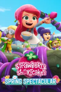 Strawberry Shortcake Spring Spectacular (2024) ฤดูใบไม้ผลิแสนพิเศษของสตอเบอรี่ชอร์ทเค้ก