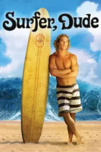 Surfer Dude (2008) โต้คลื่นยักษ์ พักรับลมร้อน