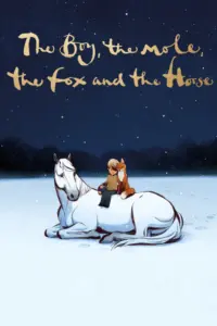 The Boy the Mole the Fox and the Horse (2022) เด็กชาย ตัวตุ่น สุนัขจิ้งจอก และม้า