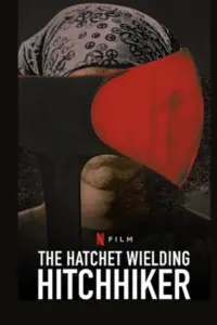 The Hatchet Wielding Hitchhiker (2023) คนถือขวานโบกรถ