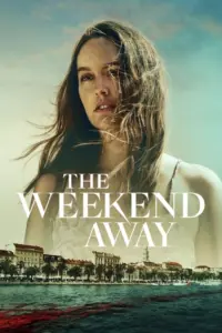 The Weekend Away (2022) พักร้อนนี้ใครฆ่าเพื่อน