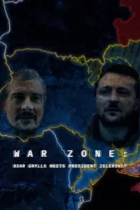 War Zone Bear Grylls meets President Zelenskyy (2023)