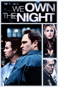 We Own the Night (2007) เฉือนคม คนพันธุ์โหด
