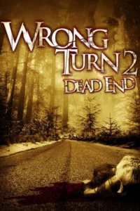 Wrong Turn 2 Dead End (2007) หวีดเขมือบคน ภาค 2