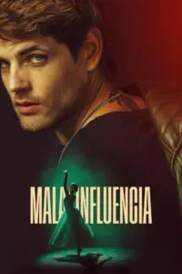 Mala influencia (2025) วัยรักอันตราย