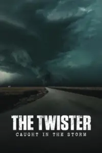 The Twister Caught In The Storm (2025) ติดอยู่กลางพายุ