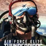 Air Force Elite Thunderbirds (2025) ฝูงบินผาดแผลง ธันเดอร์เบิร์ด