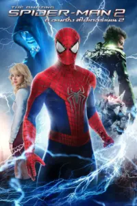 The Amazing Spider Man 2 (2014) ดิ อะเมซิ่ง สไปเดอร์แมน ภาค 2 ผงาดอสูรกายสายฟ้า