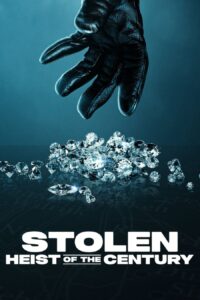 Stolen: Heist of the Century ปล้นสะท้านโลก: คดีเด็ดแห่งศตวรรษ
